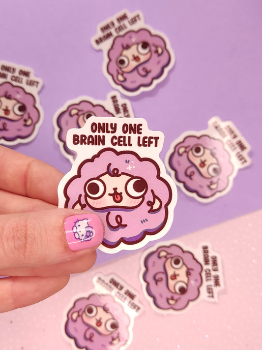 Sticker Vinyle Flouffy "Only One Brain Cell Left" | Sticker Humoristique Kawaii | Autocollant Décalé Ada Stationery